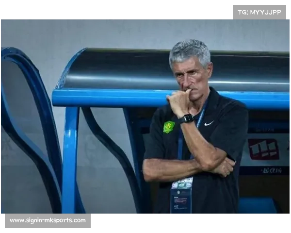 塞蒂恩下课即获新邀誓在新东家再展执教雄风证明国安问题不在自己