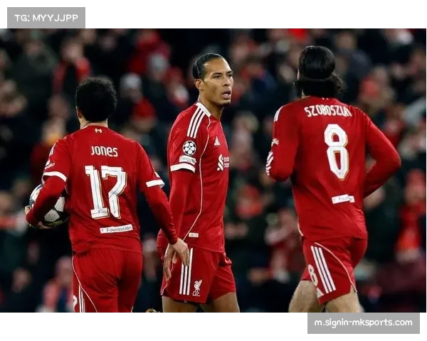 范戴克科纳特防线组合失球增多 利物浦队长需稳定后防