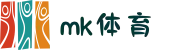 MK体育(mksports)官方网站_mk.com